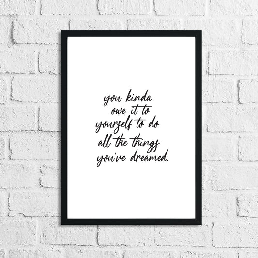 You Kinda Owe It To Your Self Inspirational Wall Decor Quote Print by WinsterCreations™ Official Store