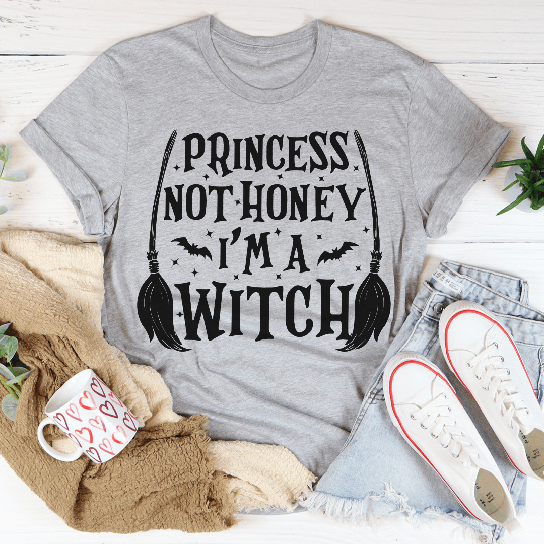 Princess Not Honey I'm A Witch Tee by shopmerchmallow