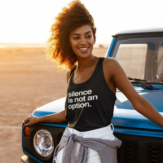 Silence Is Not An Option | Women's Tank Top by The Happy Givers