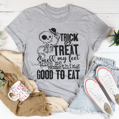 Trick Or Treat Smell My Feet Give Me Something Good To Eat Tee by shopmerchmallow