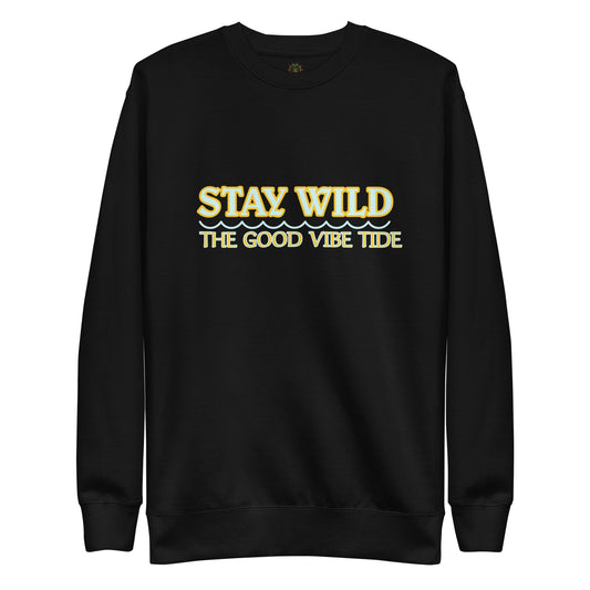 Premium Stay Wild Sweatshirt by Tropical Seas Clothing