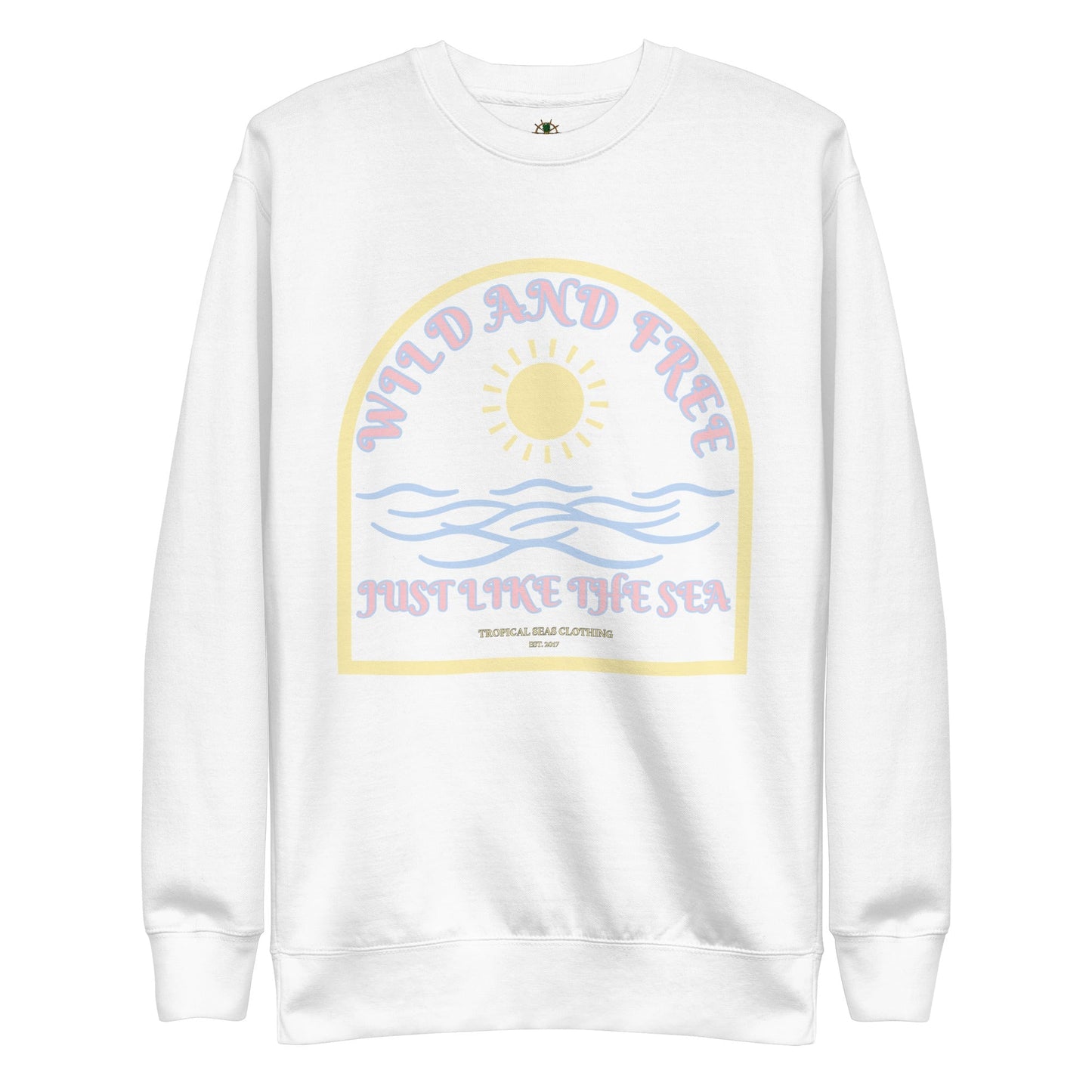 Women's Positive Wild and Free Sweatshirt by Tropical Seas Clothing