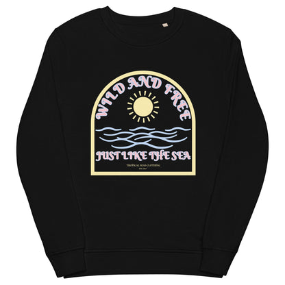 Women's Wild and Free organic sweatshirt by Tropical Seas Clothing