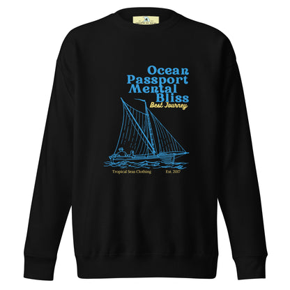 Ocean Passport Mental Bliss Sailing Premium Sweatshirt - Embrace the Waves of Style! by Tropical Seas Clothing