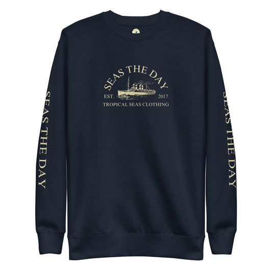 Seas The Day Ship Premium Sweatshirt by Tropical Seas Clothing