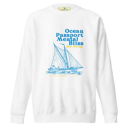 Ocean Passport Mental Bliss Sailing Premium Sweatshirt - Embrace the Waves of Style! by Tropical Seas Clothing