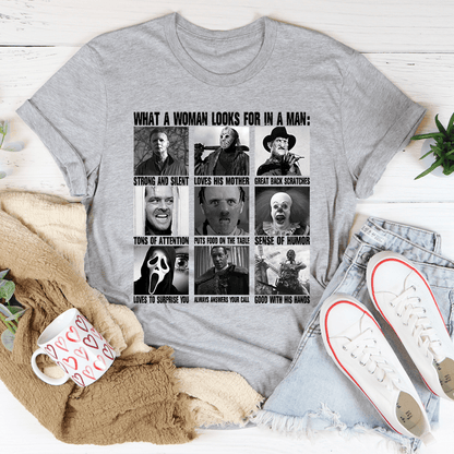 What A Woman Looks For In A Man Tee by shopmerchmallow