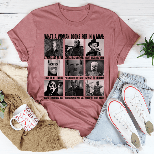 What A Woman Looks For In A Man Tee by shopmerchmallow