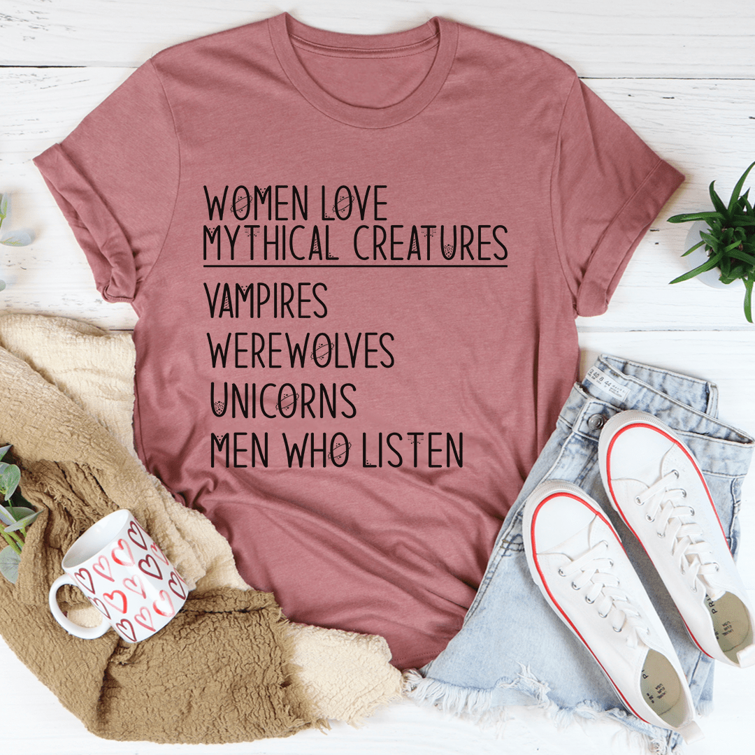 Women Love Mythical Creatures Tee by shopmerchmallow