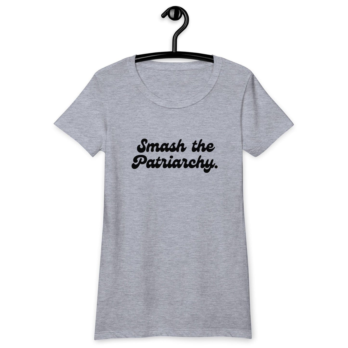 Smash The Patriarchy | Women’s Fitted T-shirt by The Happy Givers