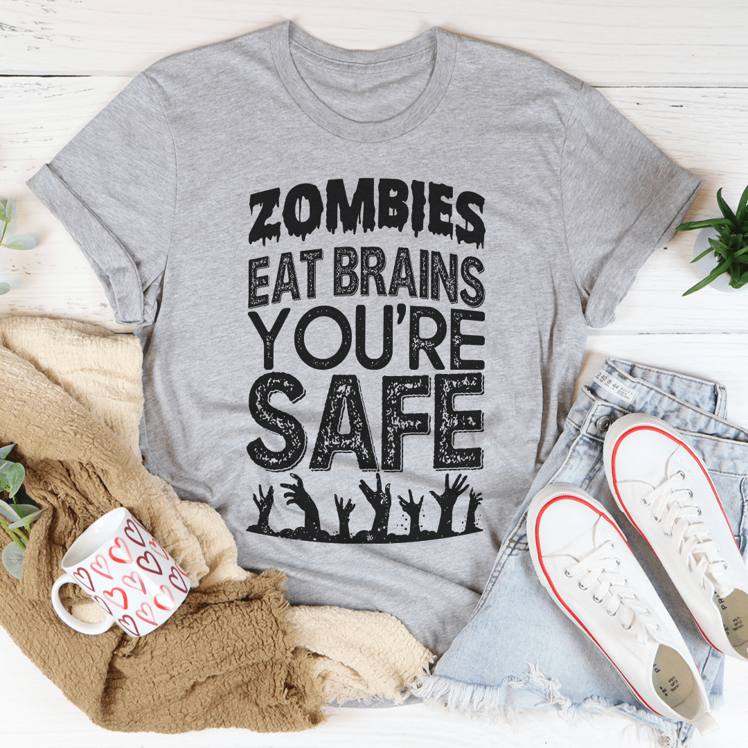 Zombies Eat Brains You're Safe Tee by shopmerchmallow