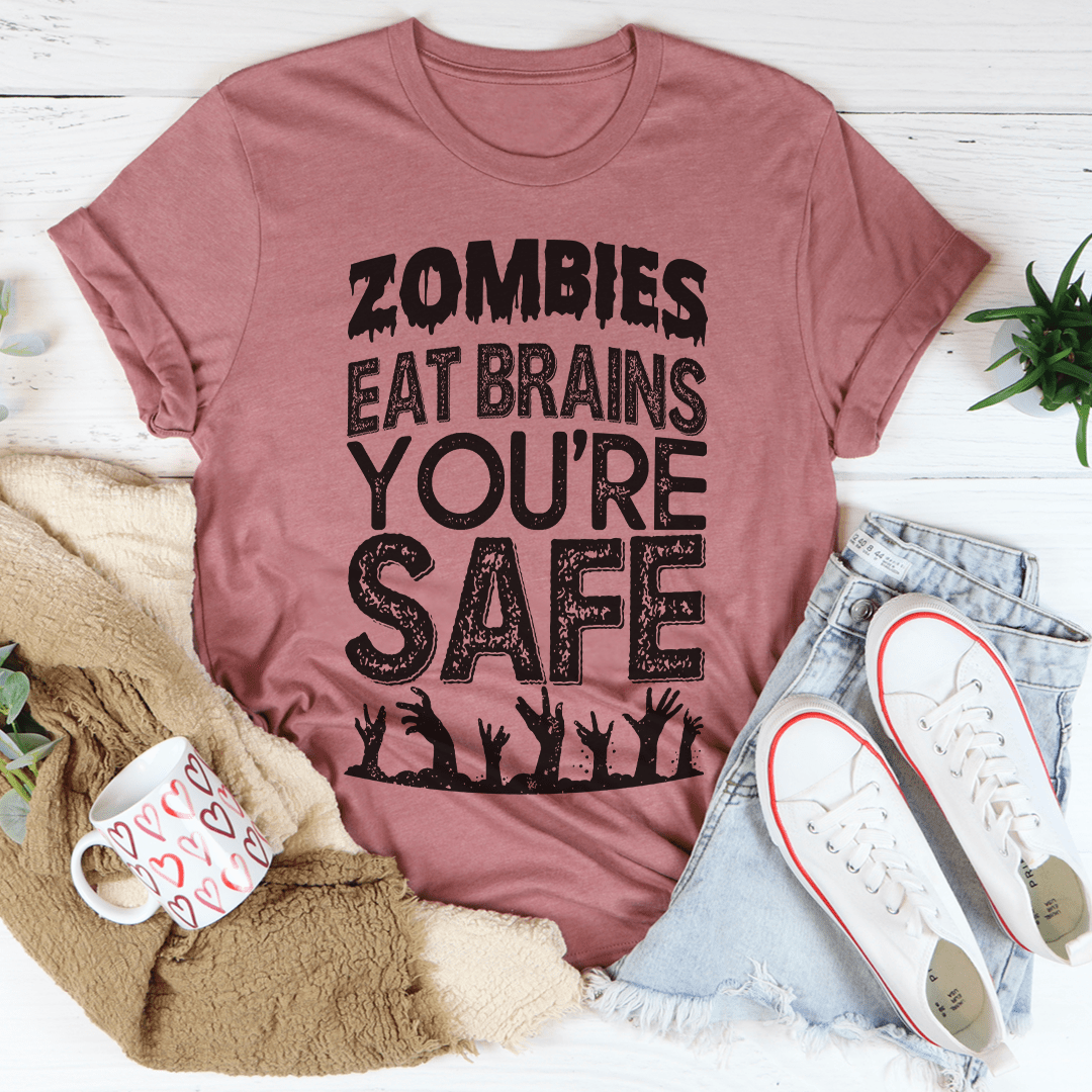 Zombies Eat Brains You're Safe Tee by shopmerchmallow