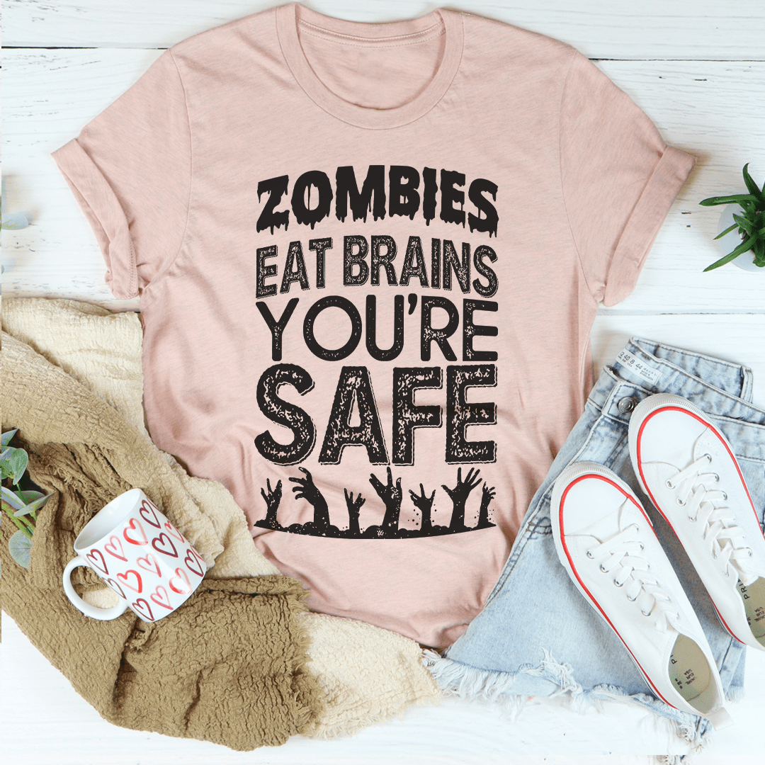 Zombies Eat Brains You're Safe Tee by shopmerchmallow