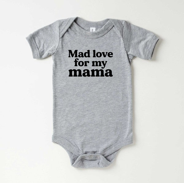 Mad Love For My Mama Baby Onesie