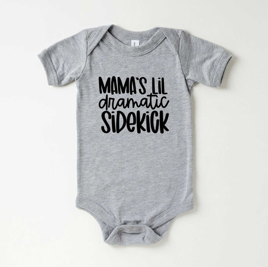 Mama's Lil Dramatic Sidekick Baby Onesie