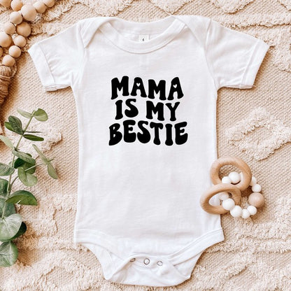 Mama Is My Bestie Baby Onesie