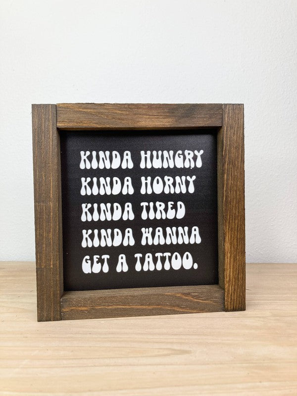 Kinda Hungry Sign