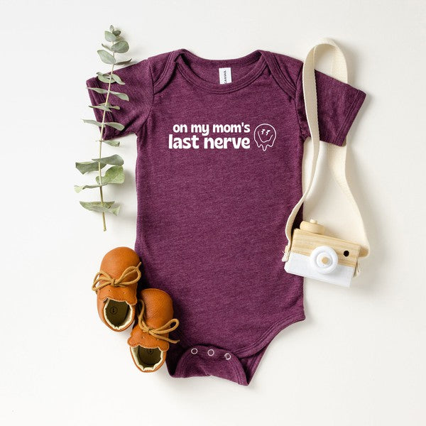 Mom's Last Nerve Baby Onesie