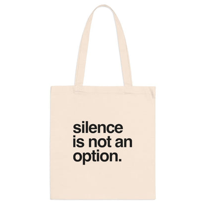 Silence Is Not An Option | Tote Bag by The Happy Givers