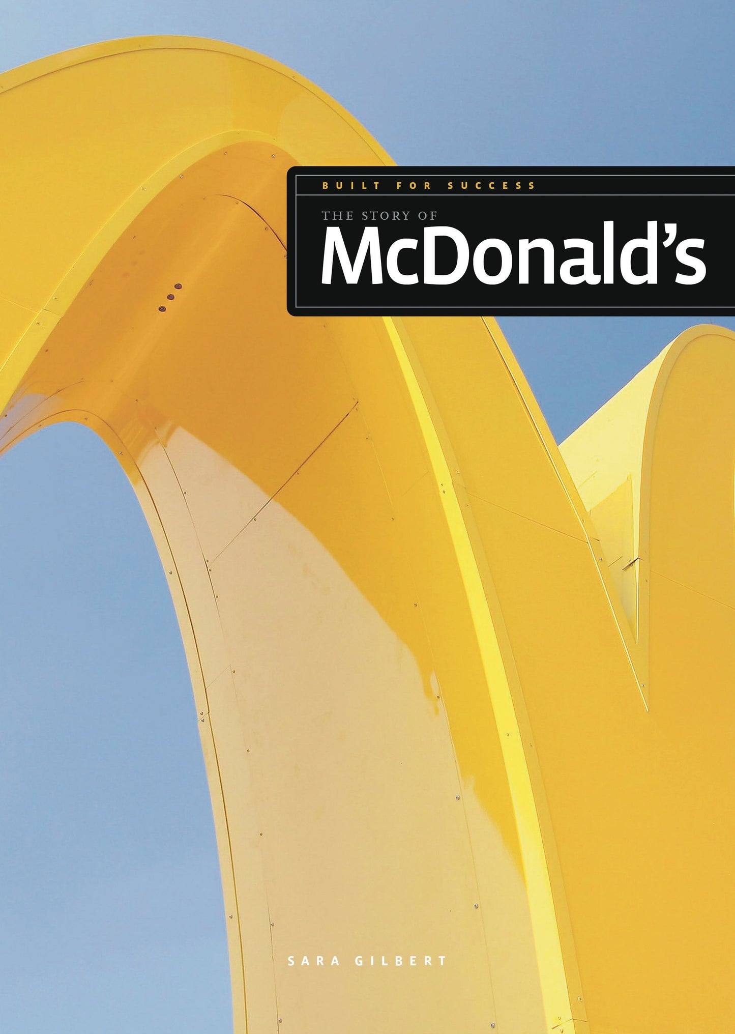 Built for Success: The Story of McDonald's by The Creative Company Shop