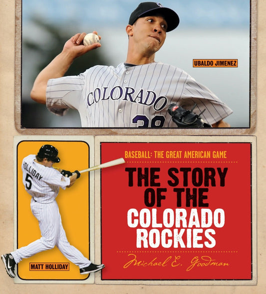 Baseball: The Great American Game: The Story of Colorado Rockies by The Creative Company Shop