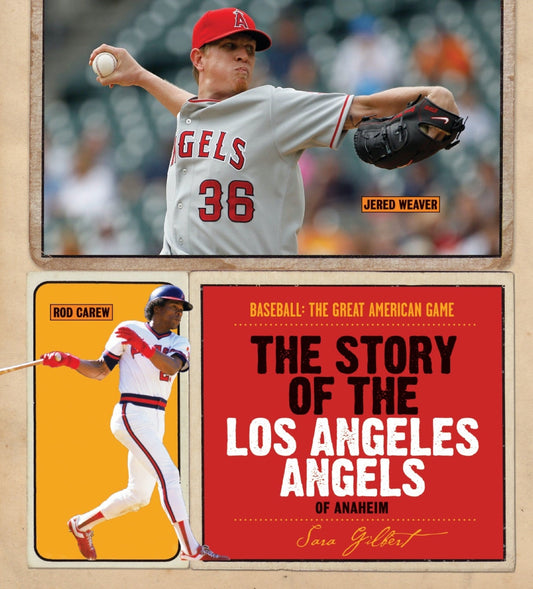 Baseball: The Great American Game: The Story of Los Angeles Angels of Anaheim by The Creative Company Shop