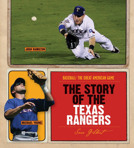 Baseball: The Great American Game: The Story of Texas Rangers by The Creative Company Shop