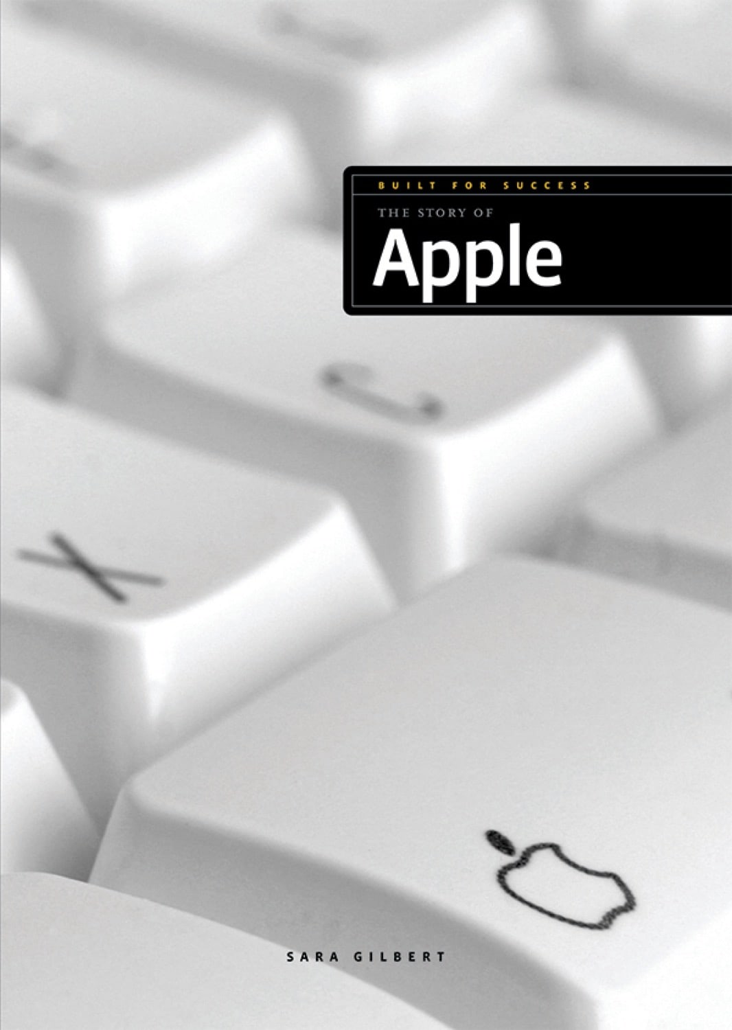 Built for Success: The Story of Apple by The Creative Company Shop