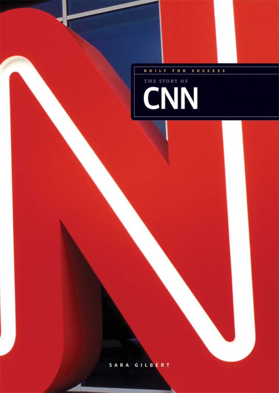 Built for Success: The Story of CNN by The Creative Company Shop