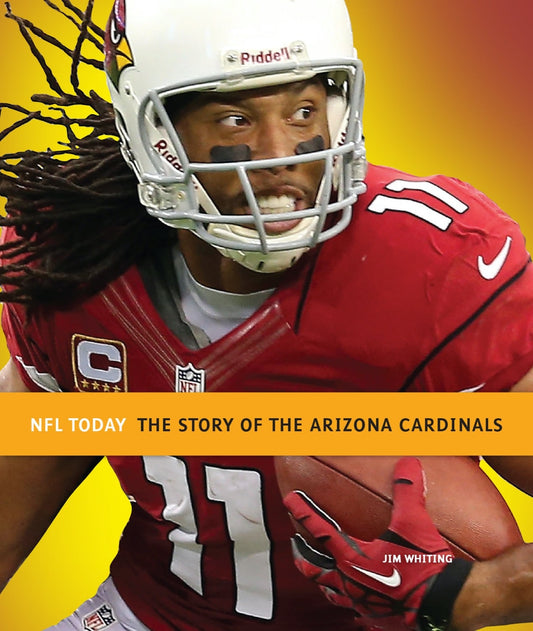 NFL Today: The Story of the Arizona Cardinals by The Creative Company Shop