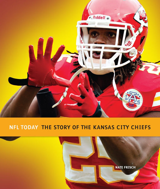 NFL Today: The Story of the Kansas City Chiefs by The Creative Company Shop