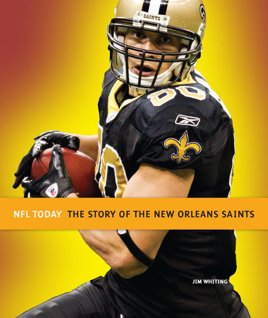 NFL Today: The Story of the New Orleans Saints by The Creative Company Shop