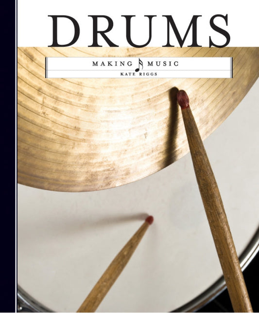 Making Music: Drums by The Creative Company Shop