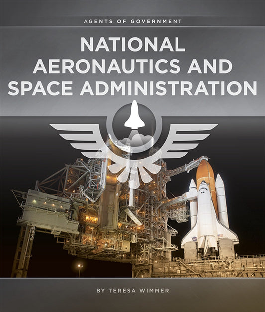 Agents of Government: National Aeronautics and Space Administration  by The Creative Company Shop