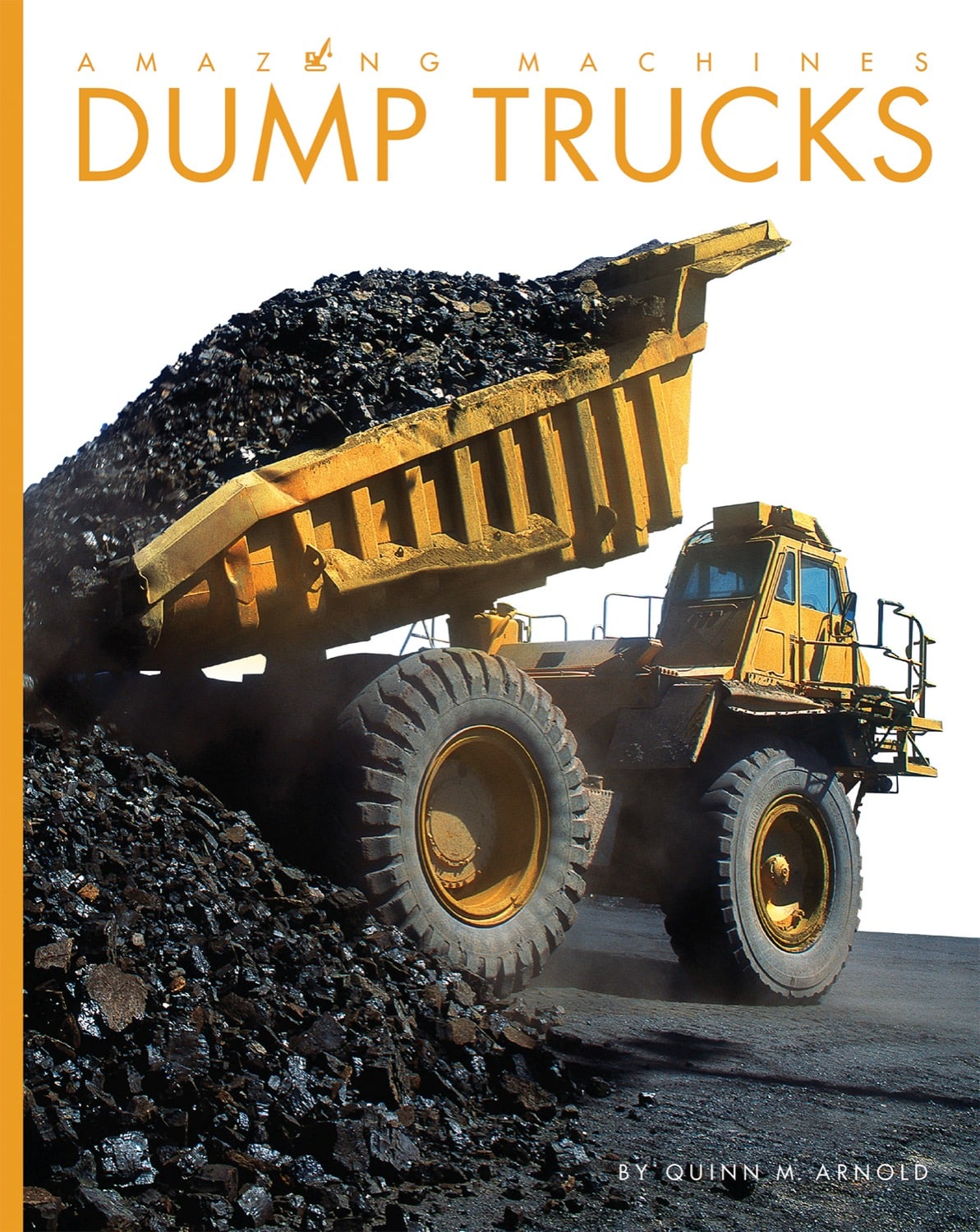 Amazing Machines: Dump Trucks by The Creative Company Shop