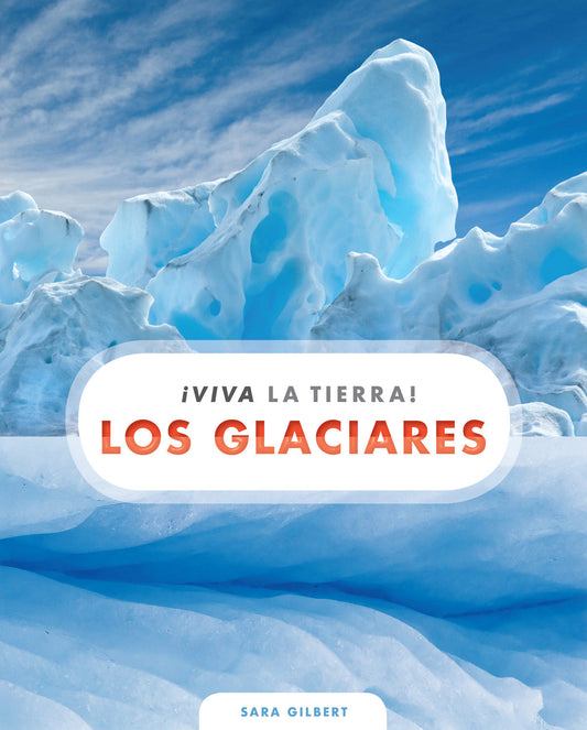 ¡Viva la Tierra!: Los glaciares by The Creative Company Shop