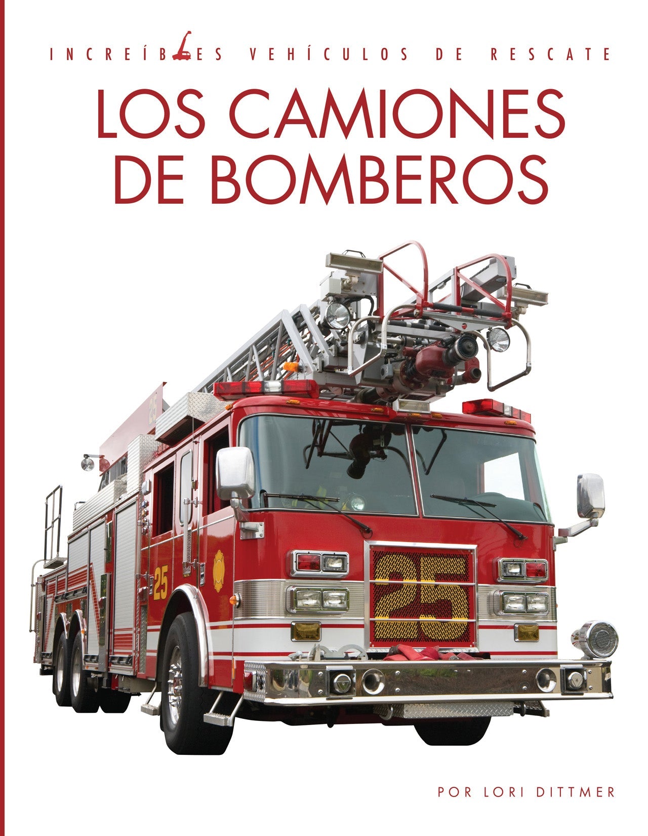 Increíbles vehículos de rescate: Los camiones de bomberos by The Creative Company Shop