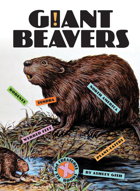 X-Books: Ice Age Creatures: Giant Beavers by The Creative Company Shop