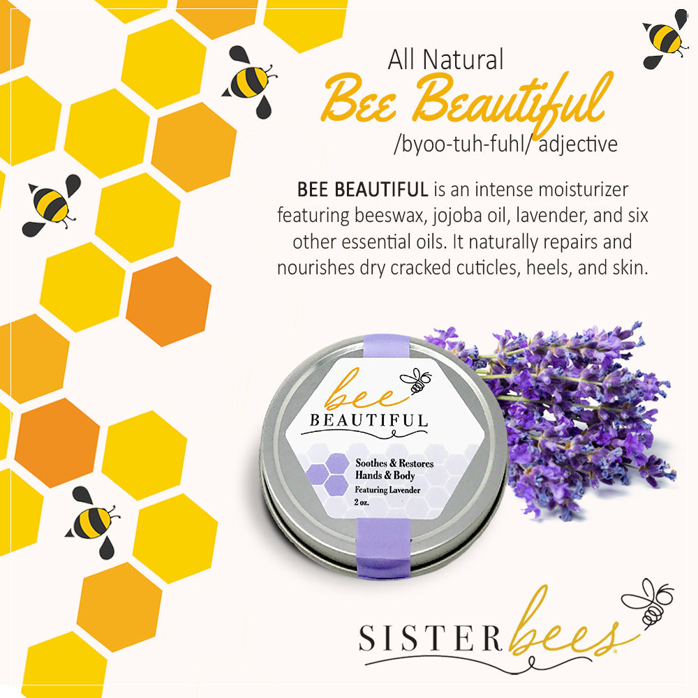 Bee Beautiful - Soothes & Restores Hands & Body by Sister Bees