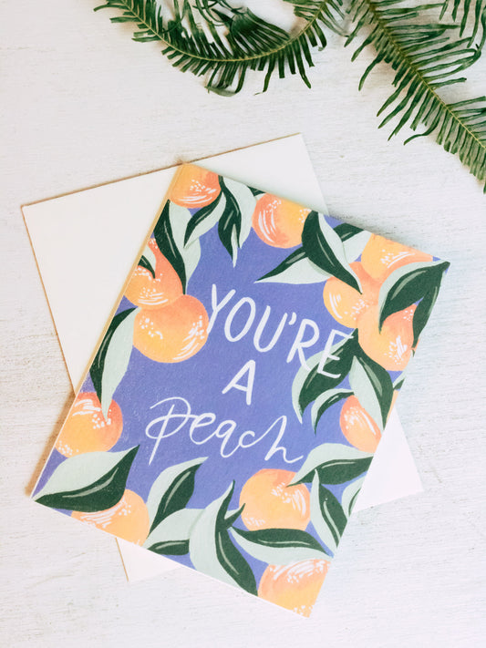 You're A Peach Card by Ash & Rose