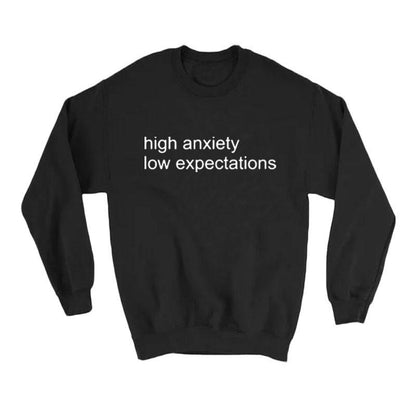 "High Anxiety Low Expectations" Pullover by White Market