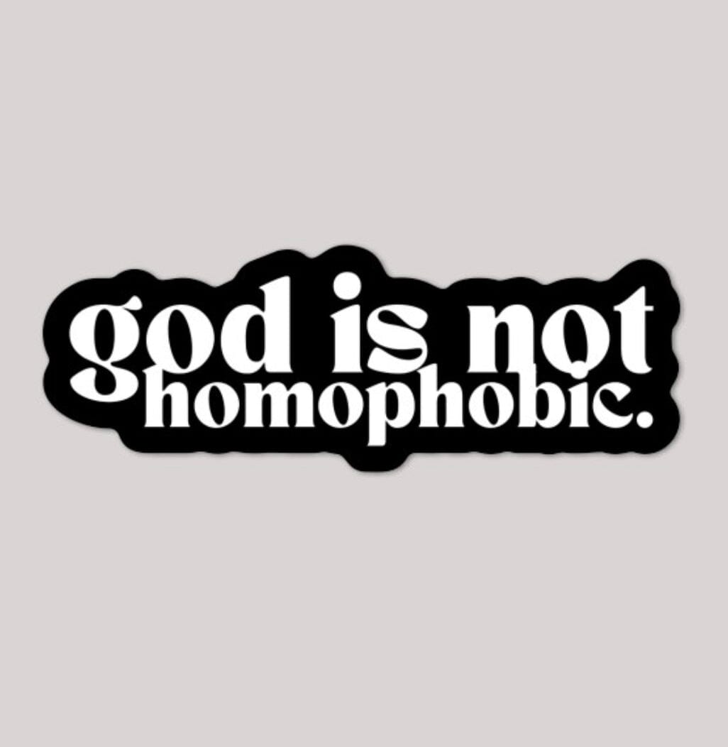 God is Not Homophobic | Sticker by The Happy Givers