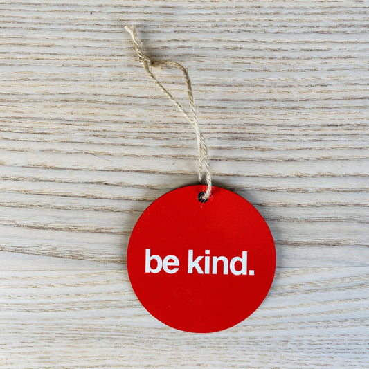 Be Kind | Christmas Ornament by The Happy Givers