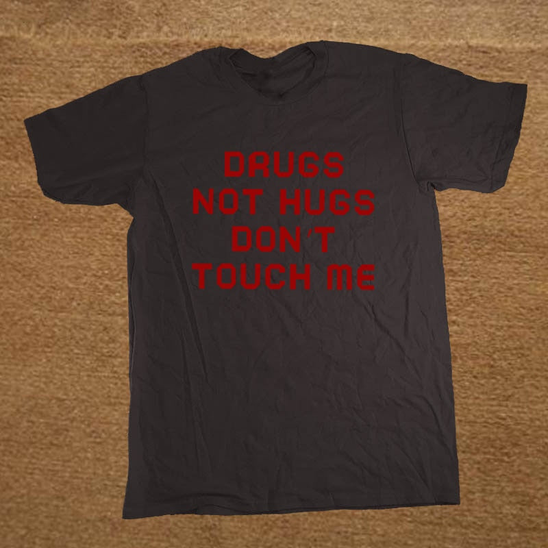 Drugs Not Hugs Don't Touch Me Tee by White Market