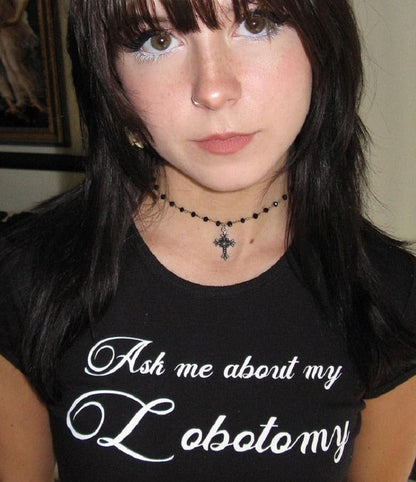 Ask Me About My Lobotomy Tee by White Market