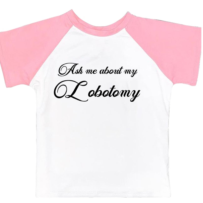 Ask Me About My Lobotomy Tee by White Market