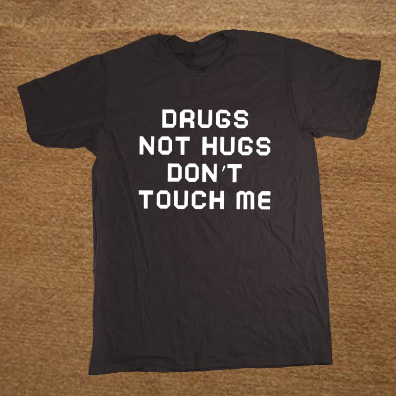 Drugs Not Hugs Don't Touch Me Tee by White Market