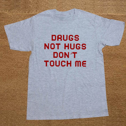 Drugs Not Hugs Don't Touch Me Tee by White Market