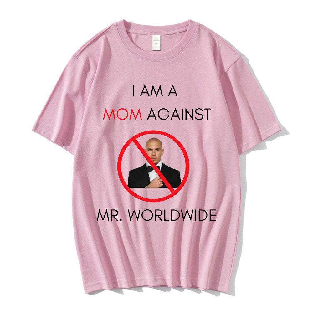 I AM A MOM AGAINST Mr. Worldwide Tee by White Market