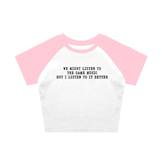 We Might Listen To The Same Music But I Listen To It Better Tee by White Market